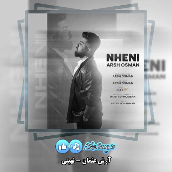 دانلود آهنگ آرش عثمان نهینی